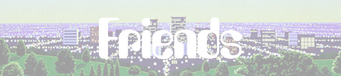 Friends